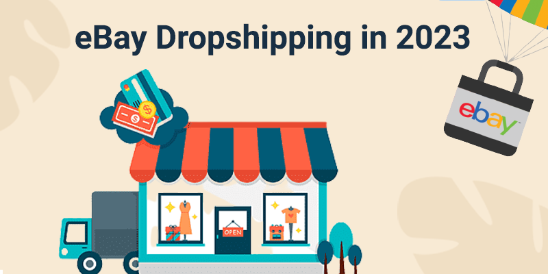 Leitfaden für Einsteiger zum Einstieg in eBay Dropshipping im Jahr 2023